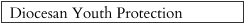Diocesan Youth Protection